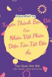 Xuyên Thành Bạn Đời Xinh Đẹp Bệnh Tật Của Nhân Vật Phản Diện <