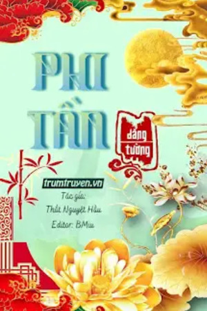 Phi Tần Dắng Tường - Thất Nguyệt Hầu <