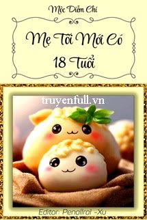 Mẹ Tôi Mới Có 18 Tuổi <