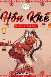 Hôn Khế - Triển Tuyết Phàm <