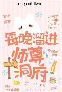 Mỗi Đêm Đi Đến Động Phủ Của Sư Tôn <