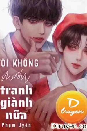 TÔI KHÔNG MUỐN TRANH GIÀNH NỮA - Phạm Uyên <