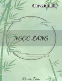 Ngọc Lang - Khước Tâm