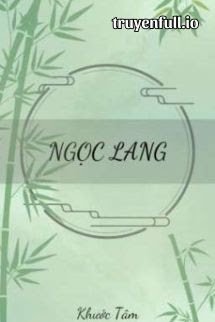 Ngọc Lang - Khước Tâm <