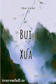 Bụi Xưa - Thử Uyên <