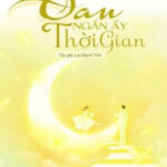 Sau Ngần Ấy Thời Gian - Lục Manh Tinh