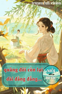 Quãng Đời Còn Lại Dài Đằng Đẵng <