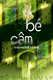 Cô Bé Câm Ấy - Bố Đinh Lưu Ly <